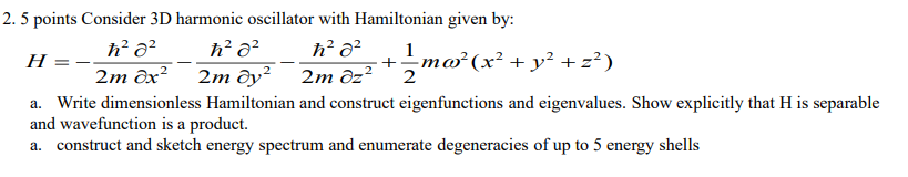 Solved 2.5 points Consider 3D harmonic oscillator with | Chegg.com