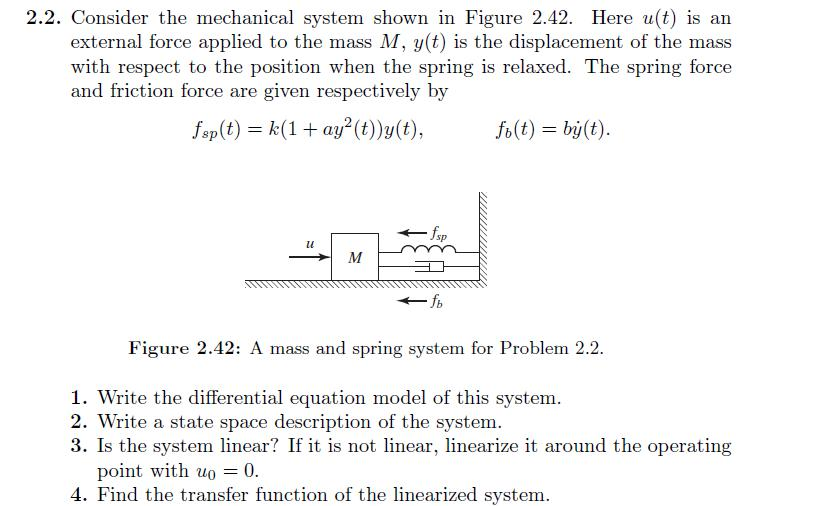 Solved 2.2. Consider the mechanical system shown in Figure | Chegg.com