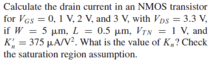 Solved Calculate the drain current in an NMOS transistor for | Chegg.com