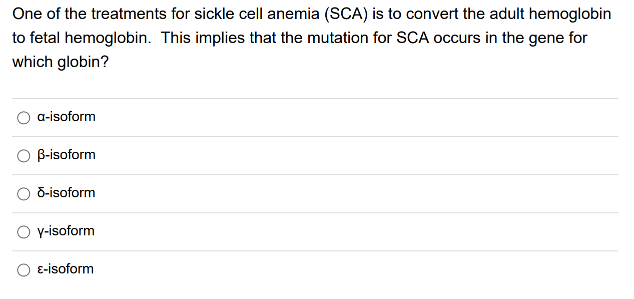 Solved One of the treatments for sickle cell anemia (SCA) is | Chegg.com