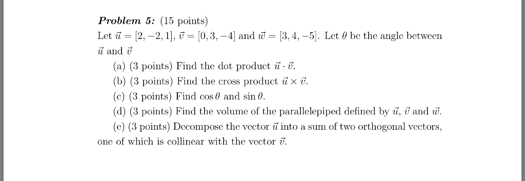 Solved Problem 5: (15 points) Let u = [2,-2, ij, v = [0, | Chegg.com
