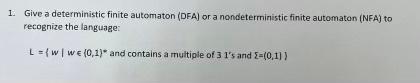 Solved 1. Give A Deterministic Finite Automaton (DFA) Or A | Chegg.com