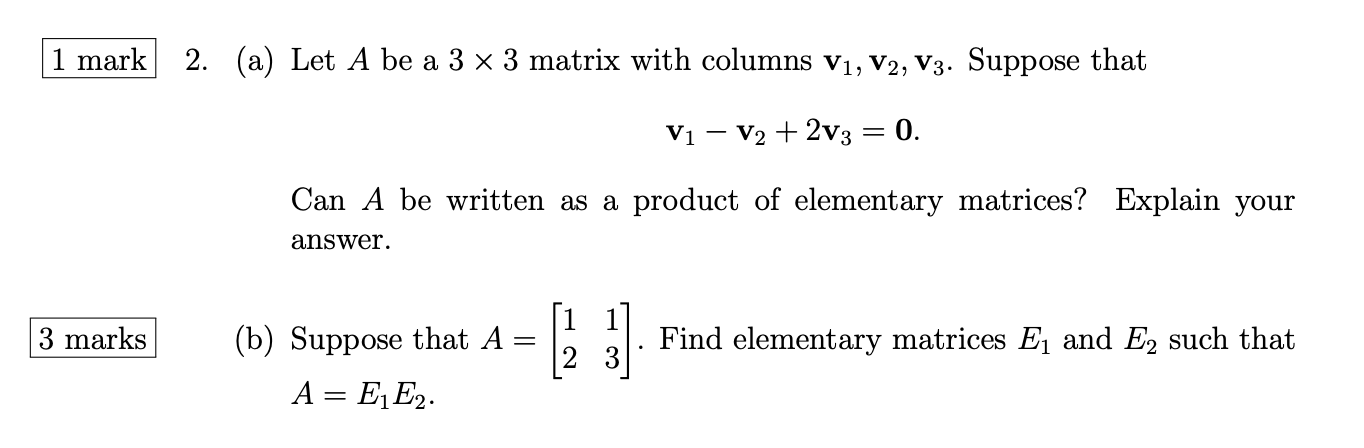 Solved 1 mark 2. (a) Let A be a 3 x 3 matrix with columns | Chegg.com