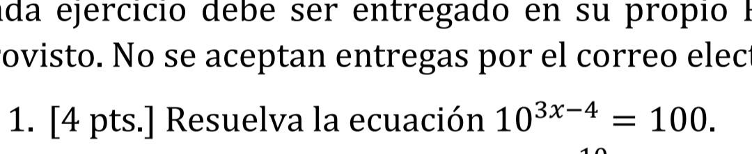 da ejercicio debe ser entregado en su propio I ovisto. No se aceptan entregas por el correo elect 1. [4 pts.] Resuelva la ecu