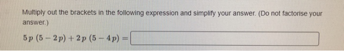 Solved Multiply out the brackets in the following expression | Chegg.com