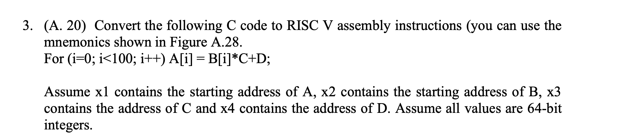 Solved (A. 20) Convert the following C code to RISC V | Chegg.com