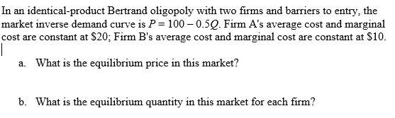 Solved In an identical-product Bertrand oligopoly with two | Chegg.com