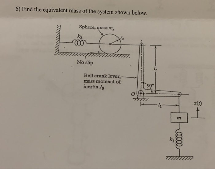 Solved 6) Find the equivalent mass of the system shown | Chegg.com