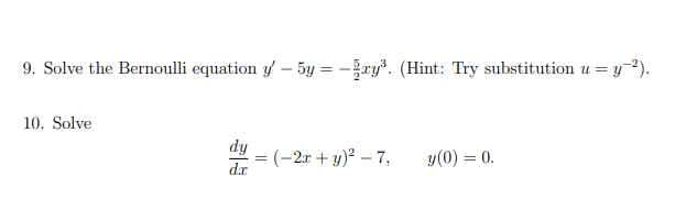 Solved 9. Solve the Bernoulli equation y' - 5y = -xy? (Hint: | Chegg.com