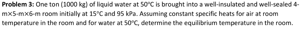 Solved Problem 3: One Ton (1000 Kg) Of Liquid Water At 50°C | Chegg.com