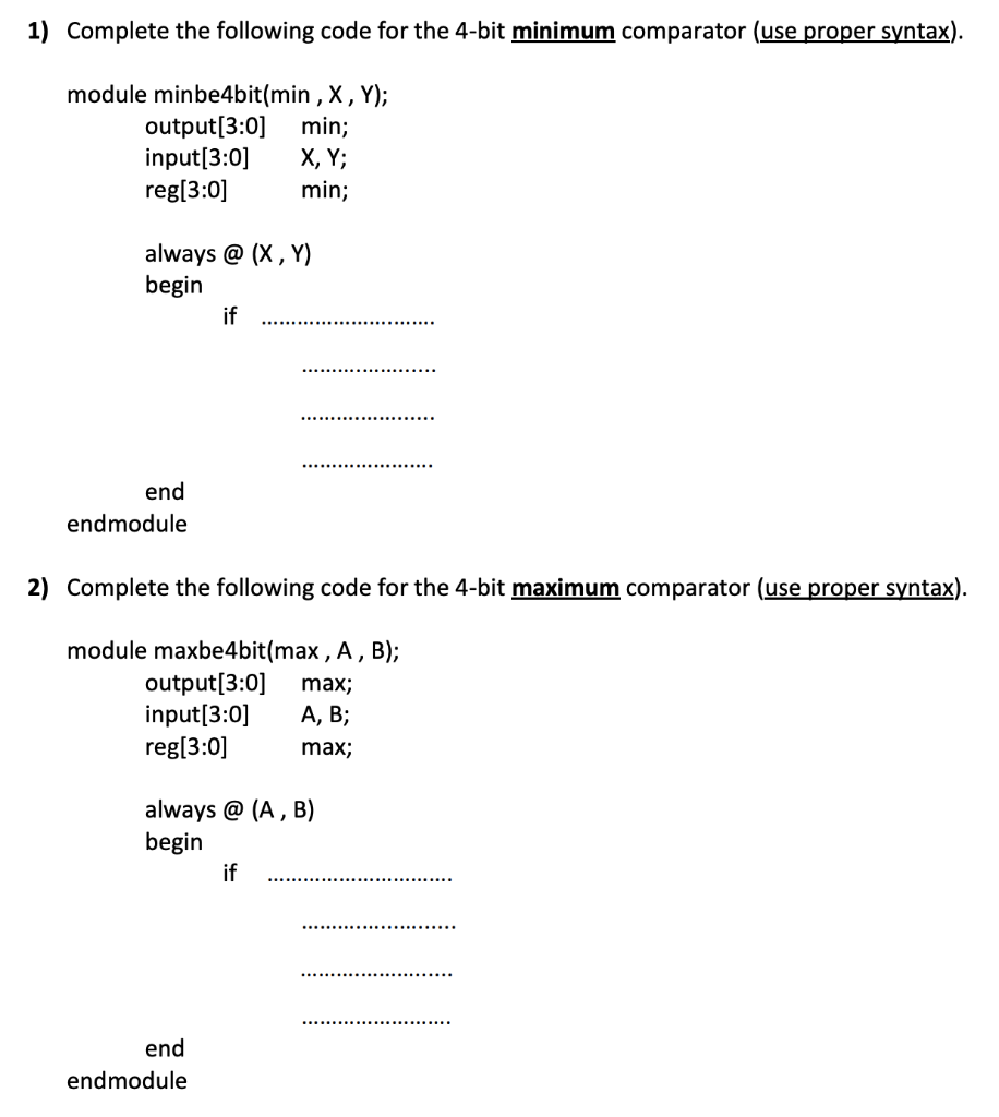 Solved 1) Complete the following code for the 4-bit minimum | Chegg.com