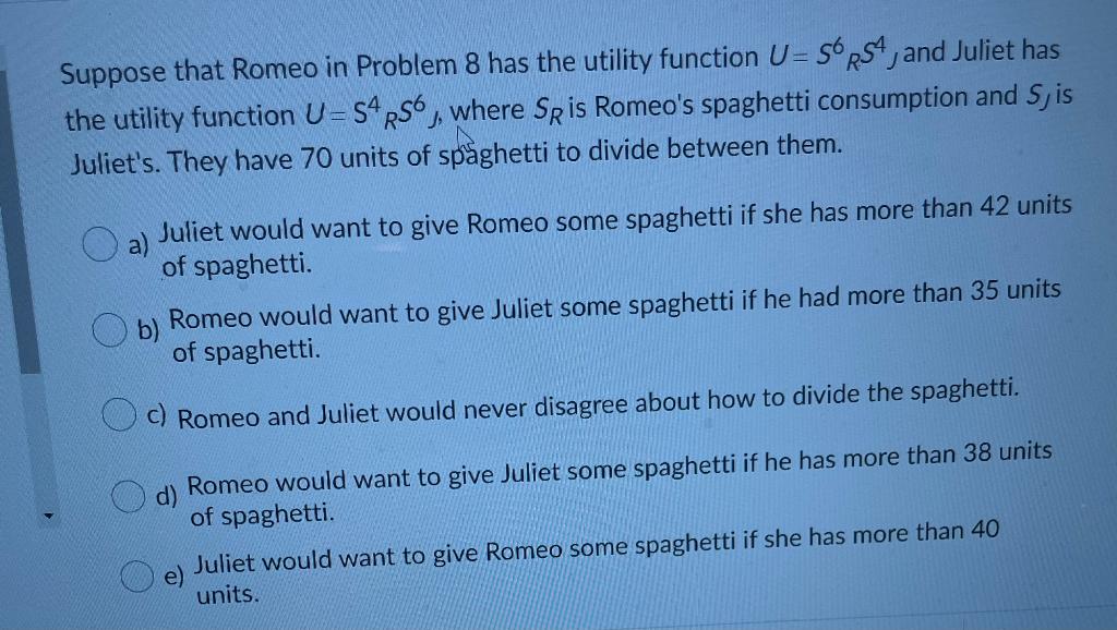 Solved - Suppose that Romeo in Problem 8 has the utility | Chegg.com