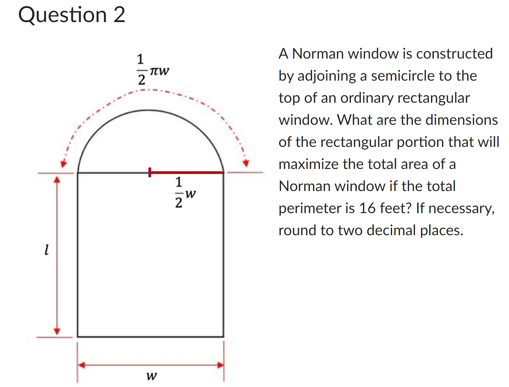 Solved Question 2 A Norman window is constructed by | Chegg.com