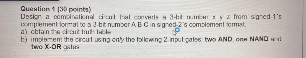 Solved Question 1 (30 points) Design a combinational circuit | Chegg.com