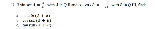 sin a b )= 3 5 cos ab )= 12 13