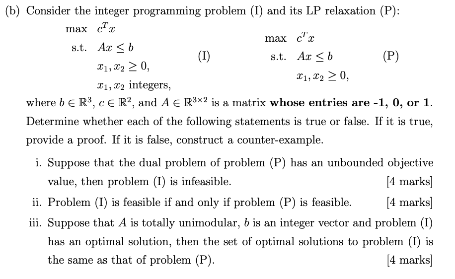 (b) Consider the integer programming problem (I) and | Chegg.com
