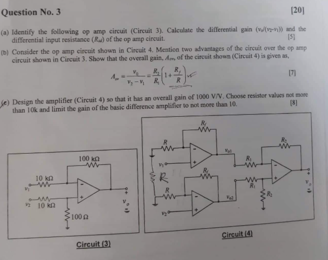 (a) Identify the following op amp circuit (Circuit 3). Calculate the differential gain \( \left(v_{\mathrm{d}}\left(v_{2}-v_{