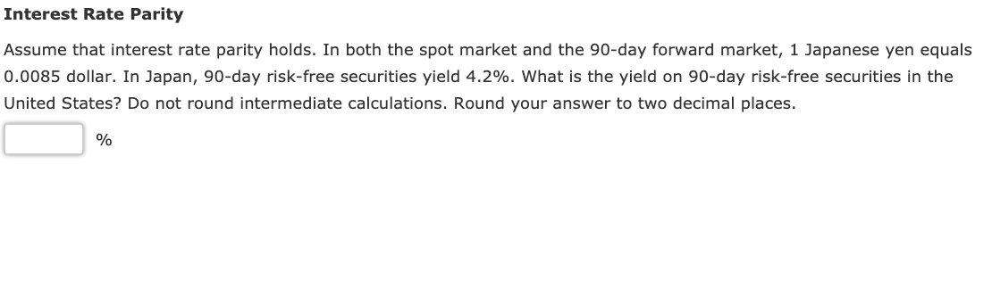 Solved Interest Rate Parity Assume that interest rate parity | Chegg.com
