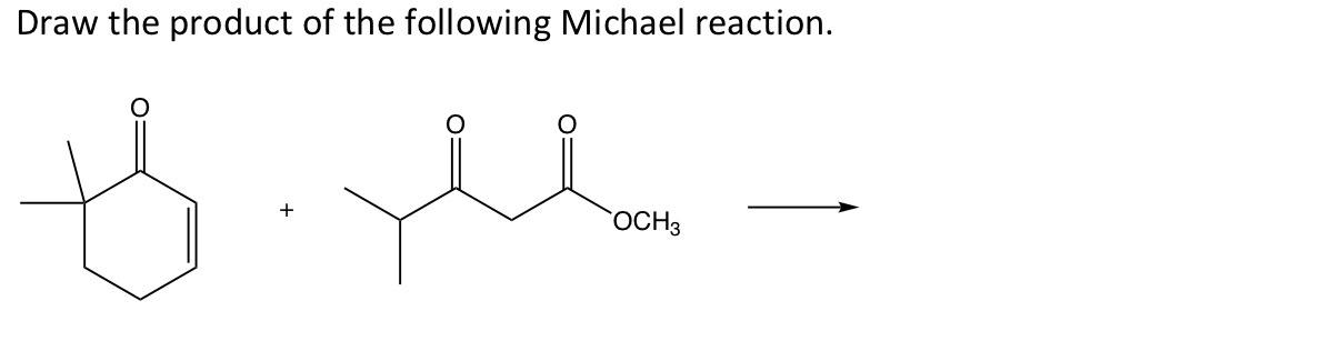 Solved Draw the product of the following Michael reaction. | Chegg.com