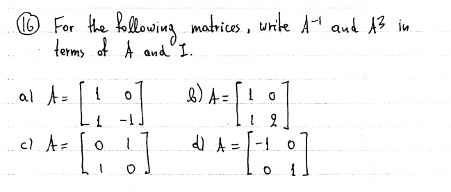 Solved For the following matrices, write A-1 and A3 in terms | Chegg.com