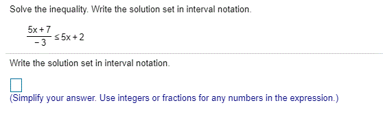 Solved Solve the inequality. Write the solution set in | Chegg.com