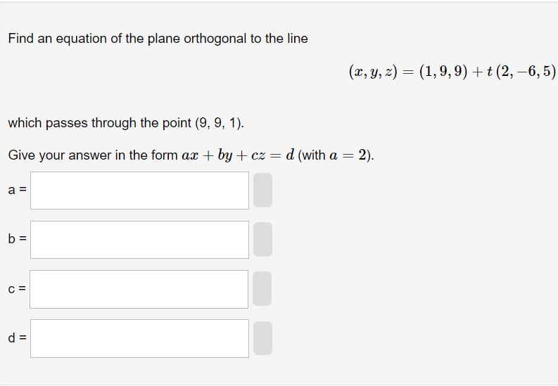 Solved Find an equation of the plane orthogonal to the line | Chegg.com