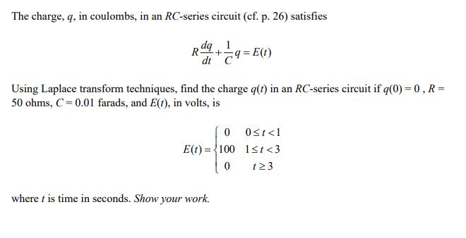 Solved The Charge Q In Coulombs In An Rc Series Circuit Chegg Com
