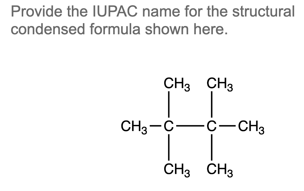 Solved Provide the IUPAC name for the structuralcondensed | Chegg.com