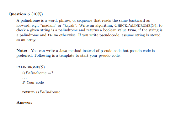 Solved Question 5 (10%) A palindrome is a word, phrase, or | Chegg.com