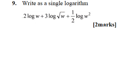 Solved 9. Write as a single logarithm 2 log w +3 log Vw + | Chegg.com