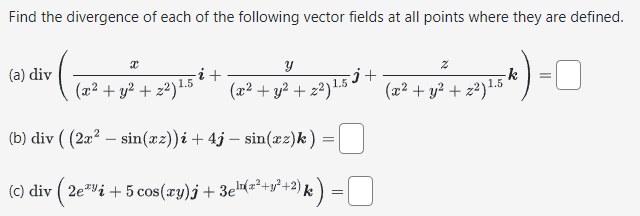 Solved Find the divergence of each of the following vector | Chegg.com