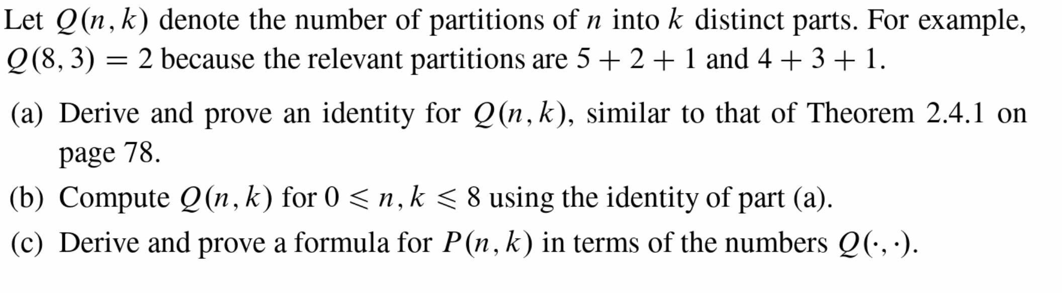 Solved Let Q(n,k) denote the number of partitions of n into