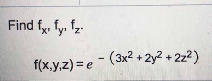 Solved Find F Fy Fz Fx Y Z E 3x2 2y2 22