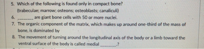 Solved 5. Which of the following is found only in compact | Chegg.com