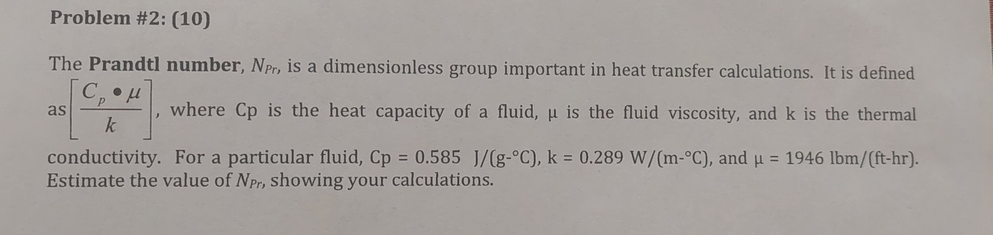 Solved Problem #2: (10)The Prandtl number, NPr, ﻿is a | Chegg.com