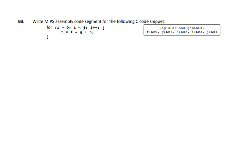 Solved B3. Write MIPS assembly code segment for the | Chegg.com