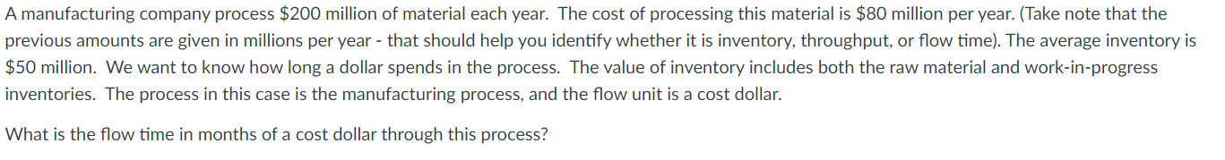 Solved A manufacturing company process $200 million of | Chegg.com