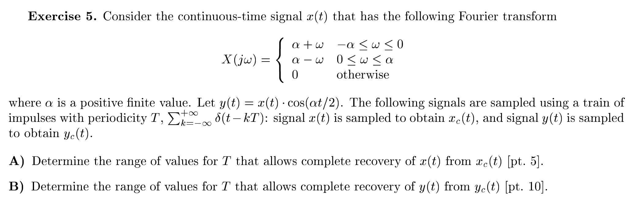 Solved Exercise 5. Consider the continuous-time signal x(t) | Chegg.com