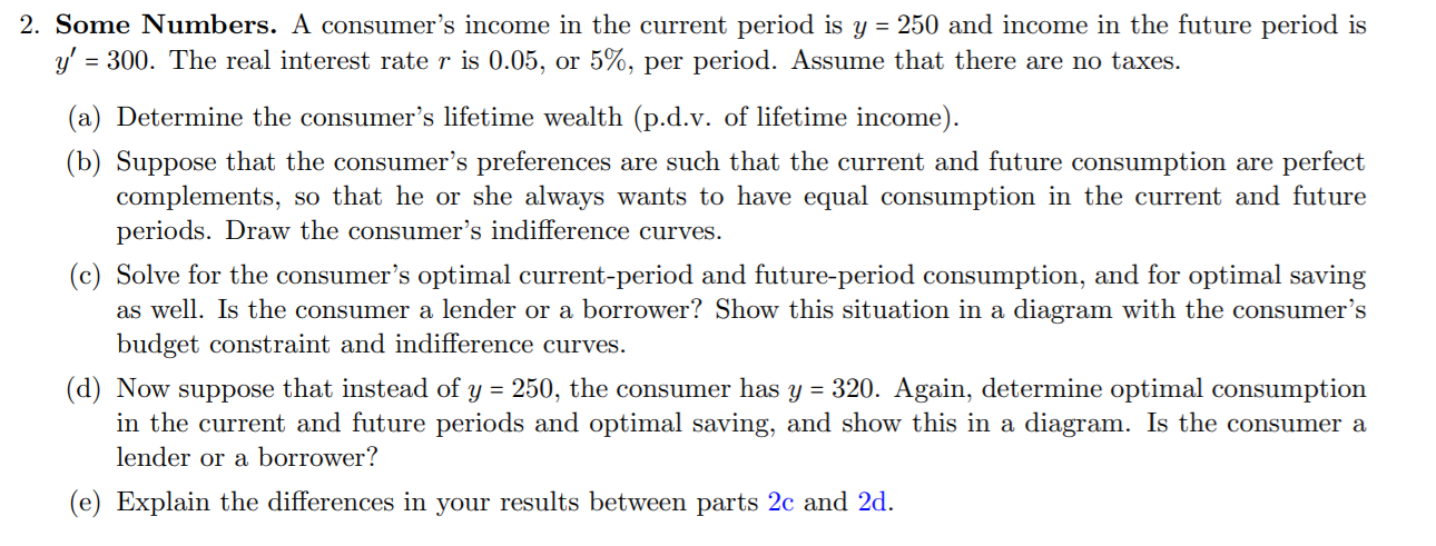 Solved 2. Some Numbers. A consumer's income in the current | Chegg.com