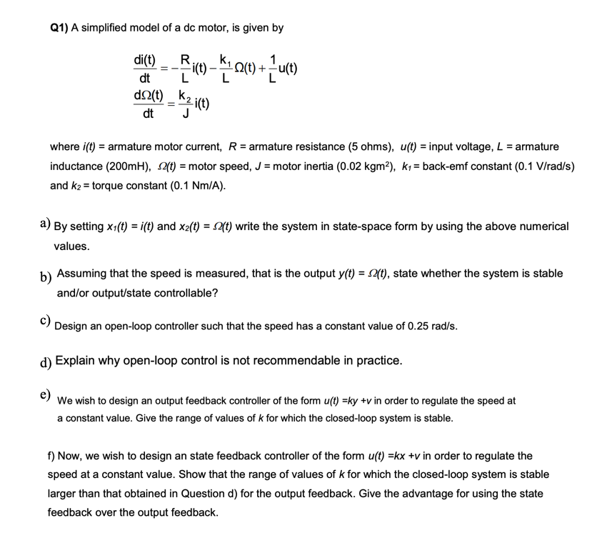 Solved Q1) A Simplified Model Of A Dc Motor, Is Given By Den | Chegg.com