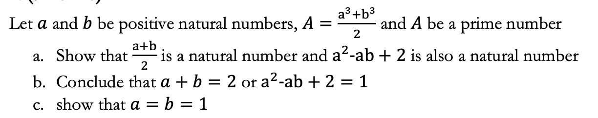 Solved Let a and b be positive natural numbers, A=2a3+b3 and | Chegg.com