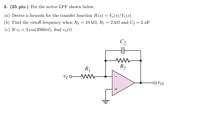 Solved 3. (25 pts.) For the active LPF shown below, (a) | Chegg.com