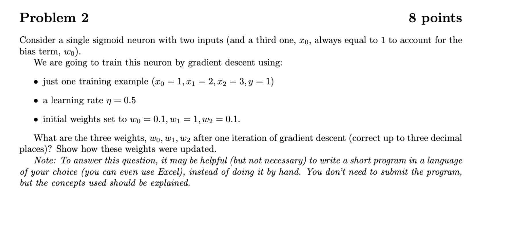 Solved Problem 2 8 points Consider a single sigmoid neuron | Chegg.com