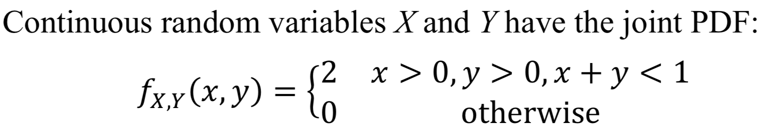 Solved Continuous random variables X and Y have the joint | Chegg.com