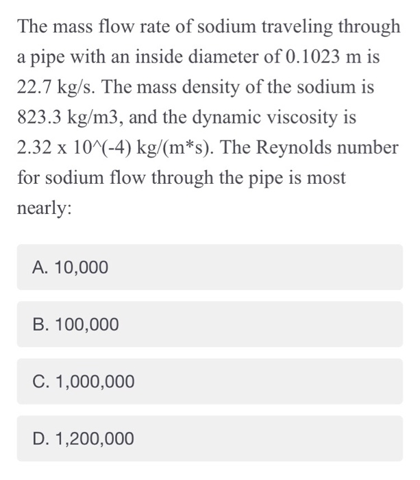 Solved The mass flow rate of sodium traveling through a pipe