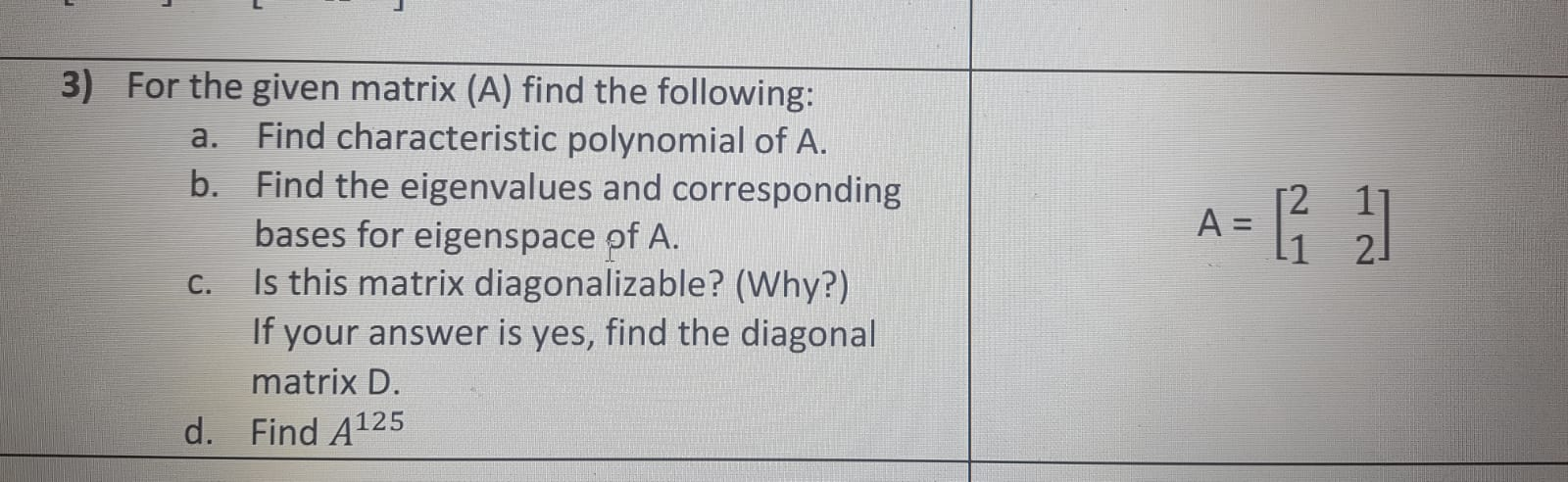 Solved 12 A = 3) For the given matrix (A) find the | Chegg.com