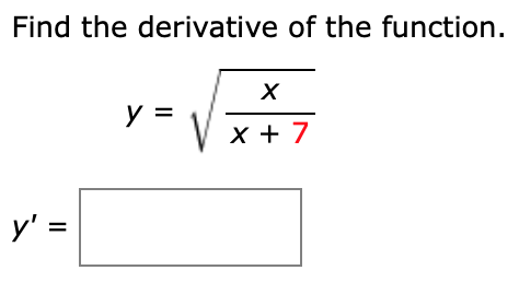 Solved Find The Derivative Of The Function H Y X 7 Y Chegg Com