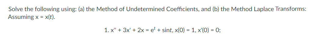 Solved Solve the following using: (a) the Method of | Chegg.com