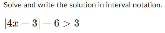 Solved Solve and write the solution in interval notation. | Chegg.com
