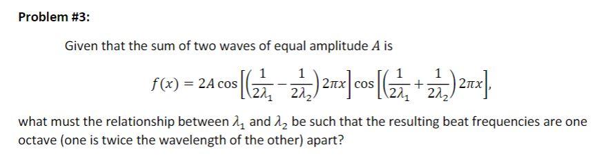 Solved Given that the sum of two waves of equal amplitude A | Chegg.com